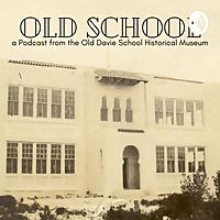 Old School: The Old Davie School Podcast
