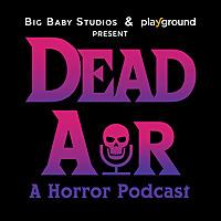 Dead Air: A Horror Podcast