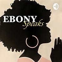 Ebony Speaks