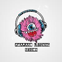 Amapiano ListeninG SessioN
