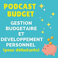 BUDGET : le podcast qui te réconcilie avec l'argents