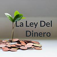 La Ley Del Dinero ( Educación Financiera )