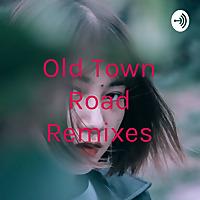 Old Town Road Remixes