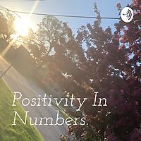 Positivity In Numbers.