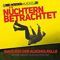 Nüchtern betrachtet - Der "Nie wieder Alkohol" Podcast