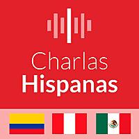 Charlas Hispanas: Aprende Español | Learn Spanish