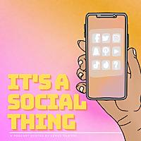 It's A Social Thing