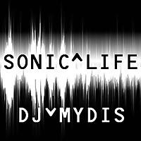 SONIC LIFE by DJ MYDIS