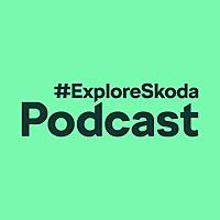 #ExploreŠkoda Podcast