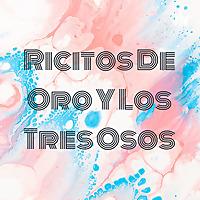 Ricitos De Oro Y Los Tres Osos