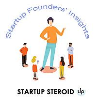 Startup Steroid - Founders Podcast