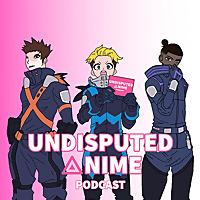 Undisputed Anime