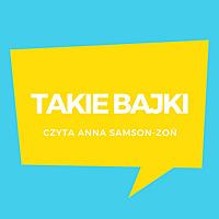Takie bajki - na dobranoc i do wspólnej zabawy
