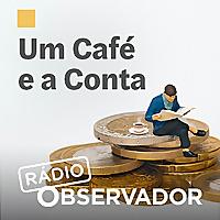 Um Café e a Conta Podcast