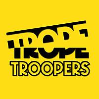 TROPE TROOPERS