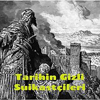 Tarihin Gizli Suikastçileri: Hasan Sabbah ve Haşhaşiler