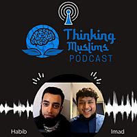 The Thinking Muslims Podcast