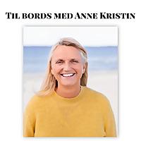 Til bords med Anne Kristin