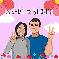 Seeds to Bloom