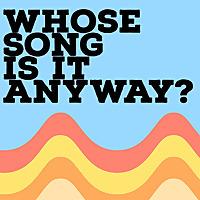 Whose Song Is It Anyway?