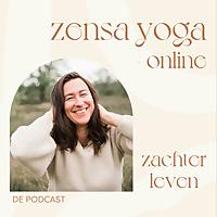 Zensa Yoga / Zachter leven