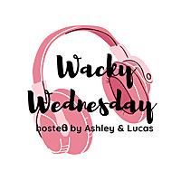 Wacky Wednesday