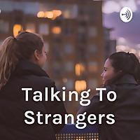 Talking To Strangers