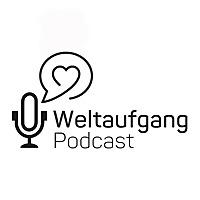 Weltaufgang - der Good News Podcast