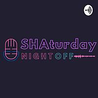 SHAturday Night Off