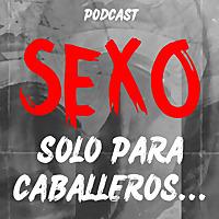 Sexo Solo Para Caballeros, Mitos Y Realidades