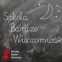Szkoła Bardzo Wieczorowa Radia Katowice