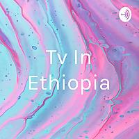 Tv In Ethiopia