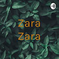 Zara Zara