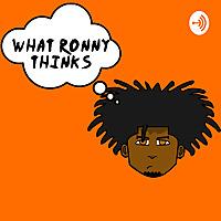What Ronny Thinks