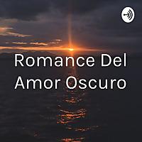 Romance Del Amor Oscuro