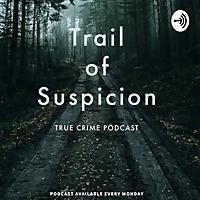 Trail of Suspicion