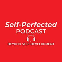 Self-Perfected Podcast