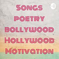 Songs poetry bollywood Hollywood Motivation