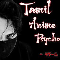 Tamil Anime Psycho