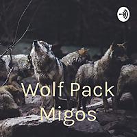 Wolf Pack Migos