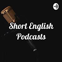 Short English Podcasts