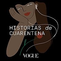 VOGUE: Historias de Cuarentena