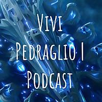 VIVI PEDRAGLIO | PODCAST