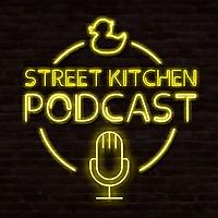 Street Kitchen Podcast
