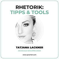 Rhetorik: Tipps & Tools mit Tatjana Lackner