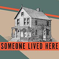 Someone Lived Here