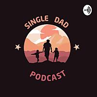 Single Dad Podcast
