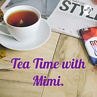 Tea Time with Mimi.