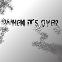 WHEN IT'S OVER - DRAMA PODCAST