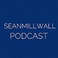 Seanmillwall Podcast